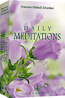 Enjoy Daily Meditations with Master Omraam