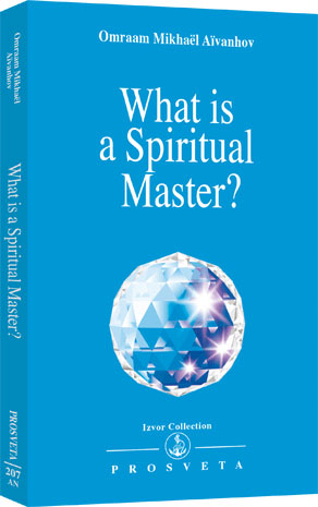 What is a Spiritual Master? by Omraam Mikhael Aivanhov